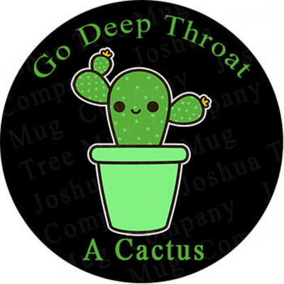 Go Deep Throat A Cactus sticker