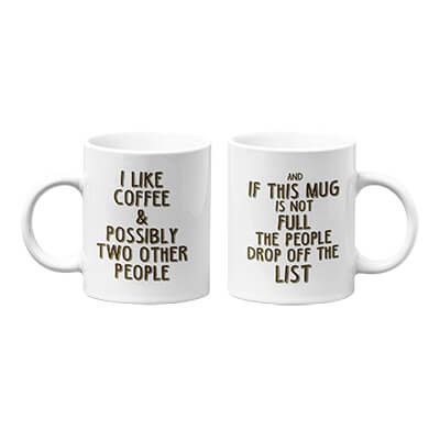 I Like Coffee & Possibly Two Other People Mug