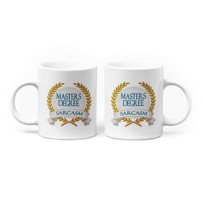 Masters Degree in Sarcasm Mug