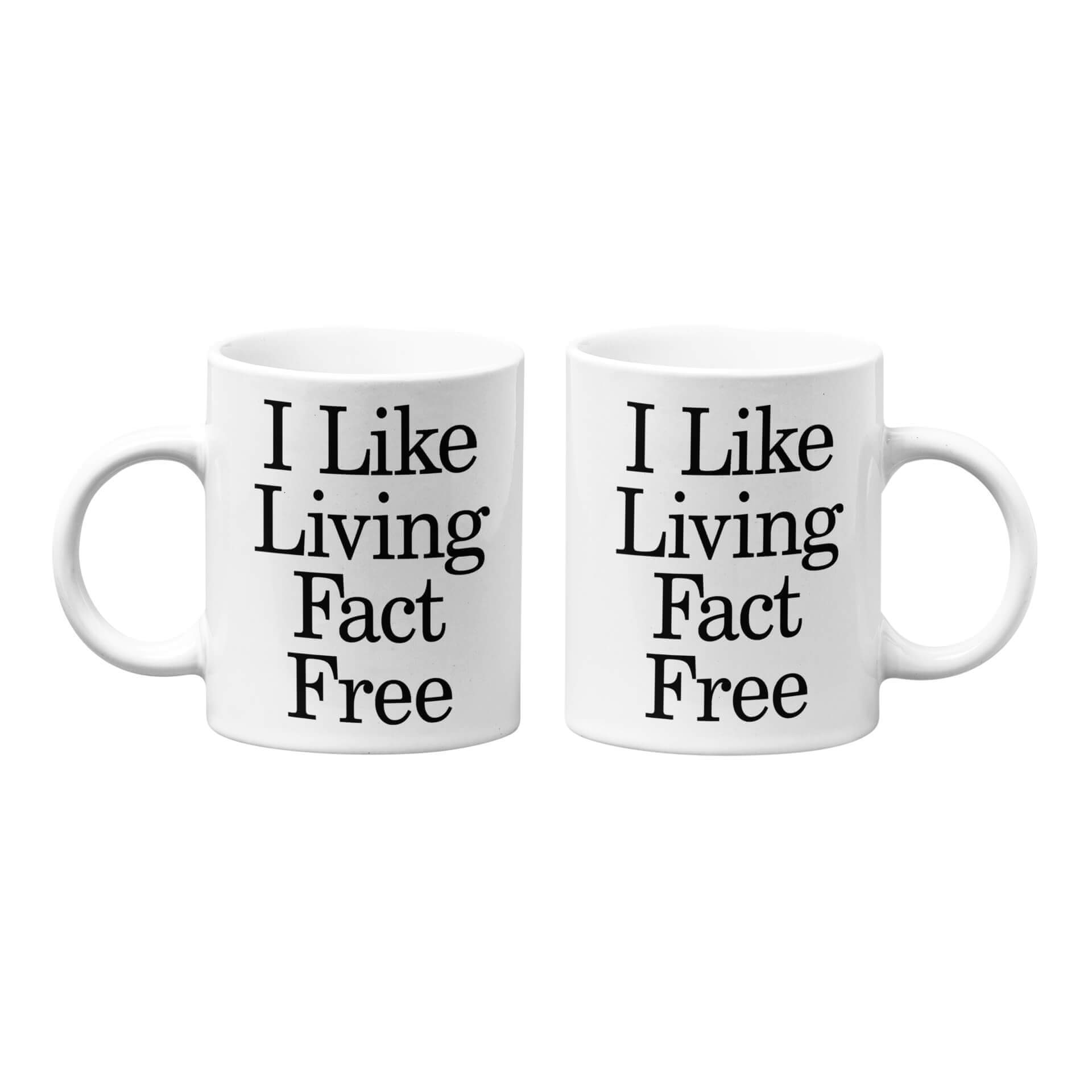 I Like Living Fact Free Mug