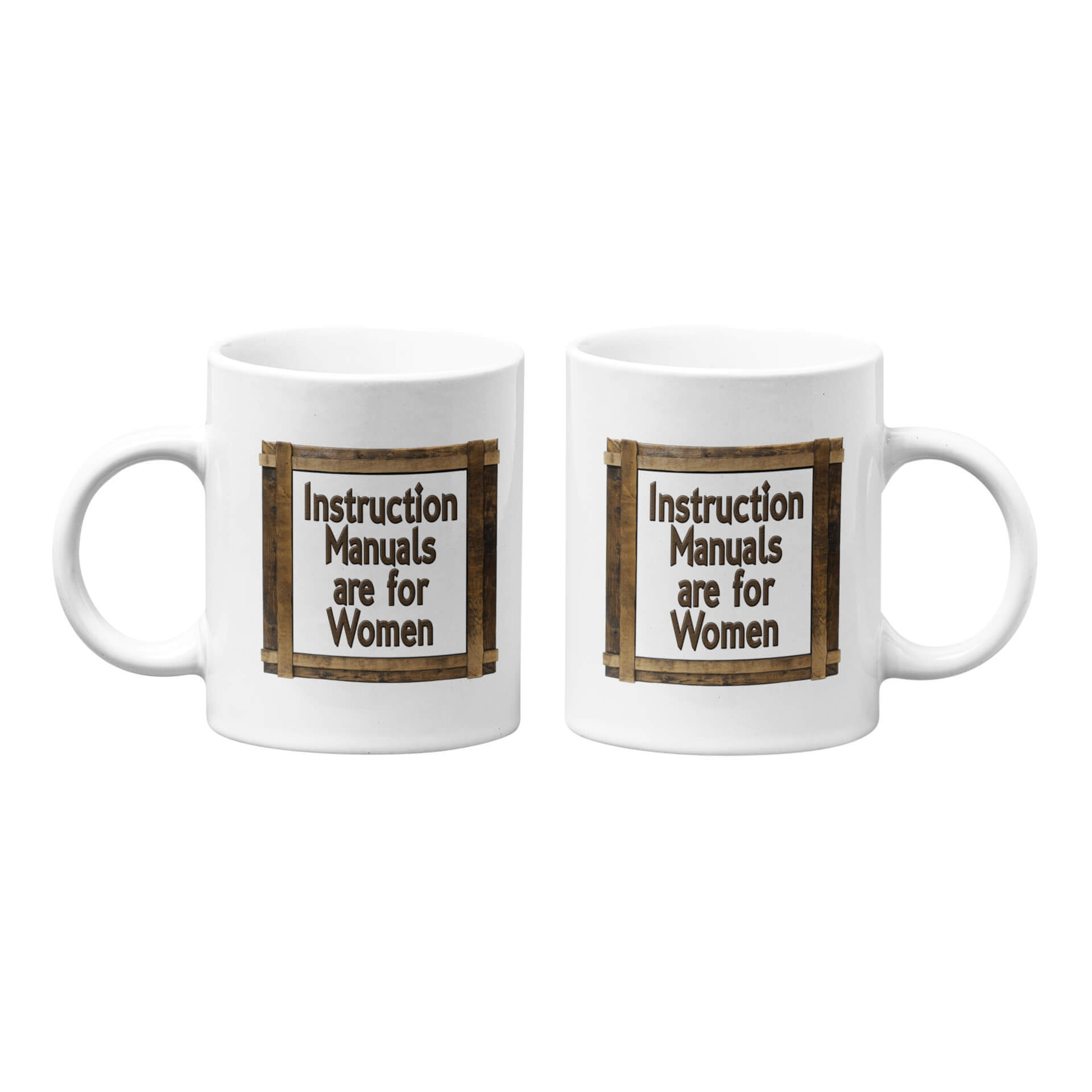 Instruction Manuals are for Women Mug