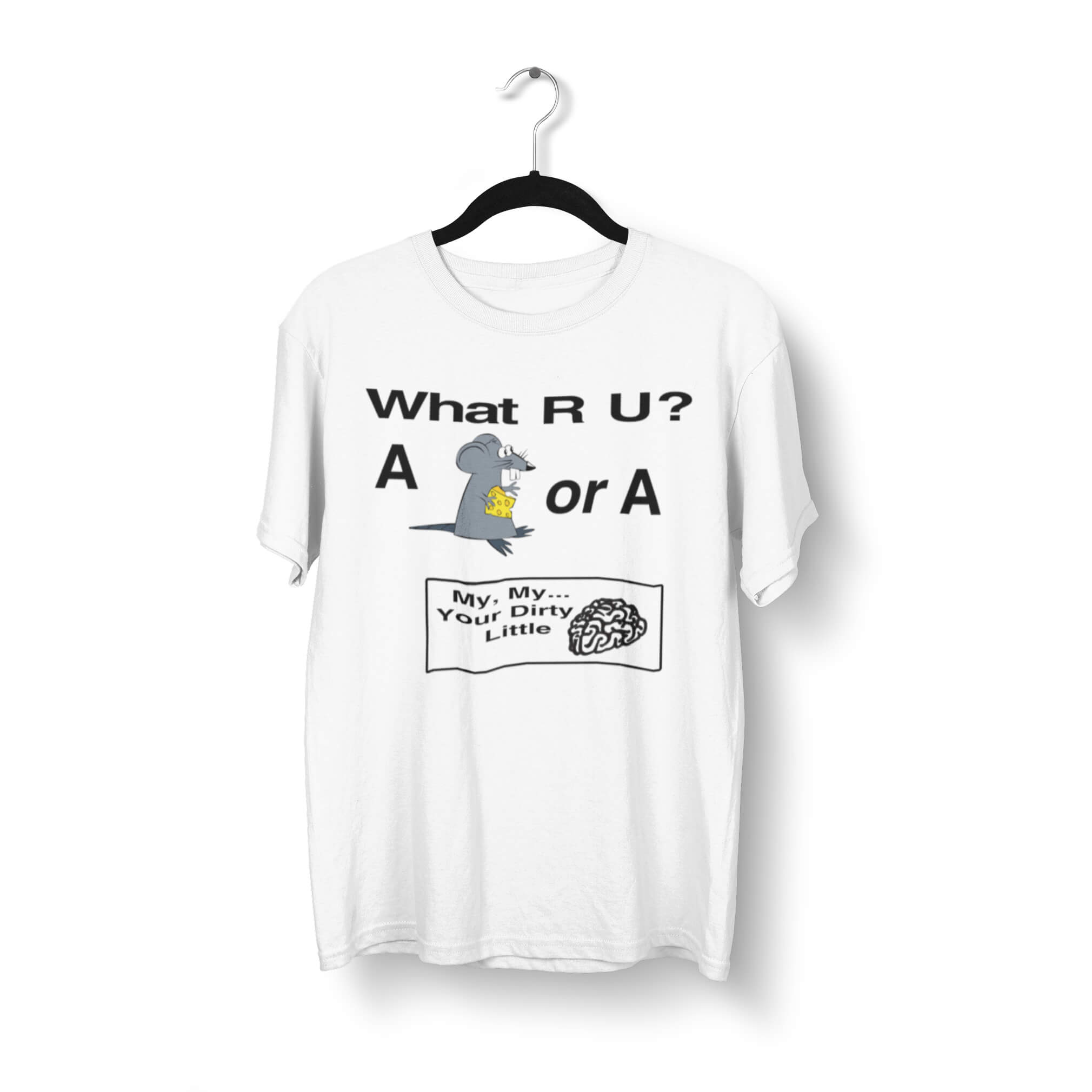 What R U - Your Dirty Little Mind T-Shirt